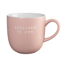 Load image into Gallery viewer, Hey! Mug, Addicted to You
